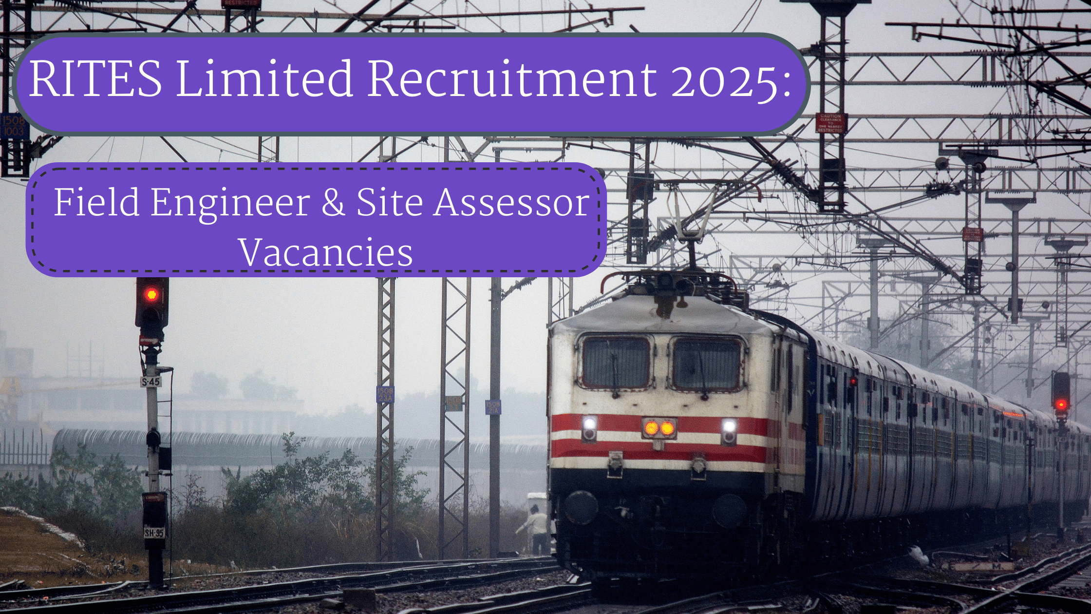 RITES Limited Recruitment 2025:Field Engineer & Site Assessor Vacancies